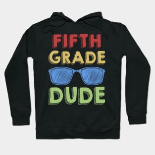 5th Grade Dude Back To School First Day Of 5th Grade Hoodie